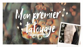 Mon premier tatouage (& ses galères !)