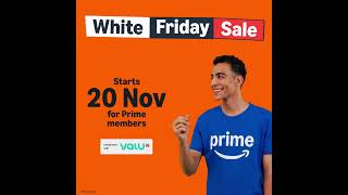 White Friday Sale Start Nov 20 for Prime Members