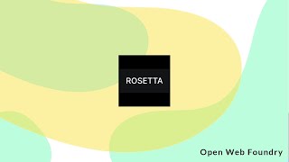 Rosetta | Open Web Foundry | Demo Day 2021