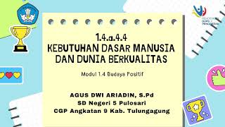 Kebutuhan dasar manusia dan Dunia Berkualitas Eksplorasi Konsep Modul 1.4