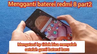 mengganti baterai redmi 8 part2