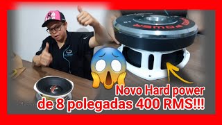 Novo Hard Power de 8 polegadas 400 RMS!