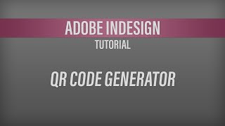 Adobe InDesign – QR Code Generator