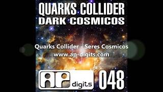 Quarks Collider - Seres Cosmicos