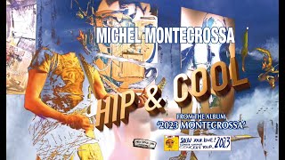 HIP & COOL - from the Album ‘2023 MONTECROSSA’