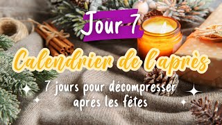 Calendrier de l'après - Jour 7