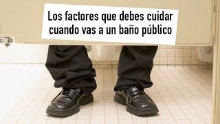 Los factores que debes cuidar cuando vas a un paño público