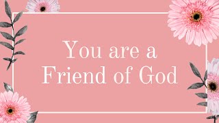 You Are A Friend Of God | #Shorts | 21 September 2022