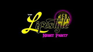 The Lifestyle Night Party