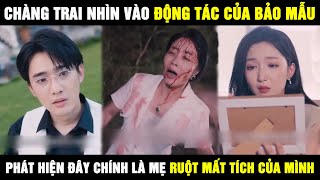 Chàng Trai Nhìn Vào Động Tác Của Bảo Mẫu Làm - Liền Phát Hiện Ra Đây Chính Là Mẹ Ruột Của Mình