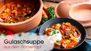 Gulaschsuppe einfach und lecker im Römertopf zubereitet!