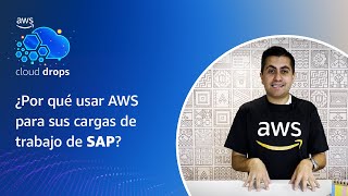 ¿Por qué usar AWS para sus cargas de trabajo de SAP? - Español