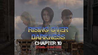 Rising Over Darkness, Chapter 10 (final chapter), Book Audio Reading