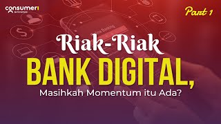 Mengukur Peluang Bank Digital di Indonesia Part 1