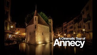 Annecy - A Cinematic Tour