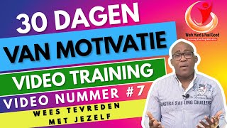 10 Geweldige Manieren Om Tevreden Te Zijn Met Jezelf (#motivation #Video #Training) Video number #7