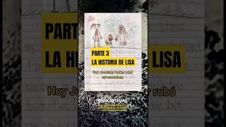 Pt. 3 ¿Será que Lisa volverá? 🥺 #historiareal #lisa #horrorstories