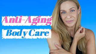 Anti-Aging Body Care | Get Rid of Crepey Skin | Mature Beauty | Dry Skin | Over 40