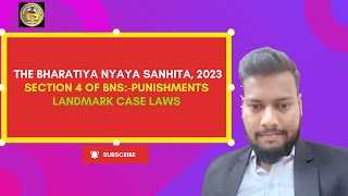 SECTION 4 OF B.N.S:- PUNISHMENTS I BHARTIYA NYAYA SANHITA,2023 I LANDMARK CASE LAWS