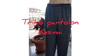 pratik triko pantolon kesimi dikimi