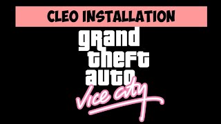 Cleo Installation For GTA Vice City