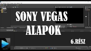 Sony Vegas Pro Alapok bemutatása röviden 6.rész (Szöveg animálása)