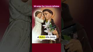 Oración, san Antonio ¡ruega al niño Jesús por nosotros!