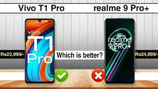 Vivo T1 Pro 5g vs realme 9 Pro plus Specifications | Which has best specs?