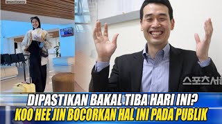 BARU SAJA DI UMUMKAN!! Akhirnya Koo Hee Jin Ungkapkan Kapan Mega Harus Tiba di Korea❓Instruksi KOVO😲