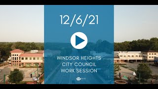 12/6/21 Windsor Heights City Council Work Session