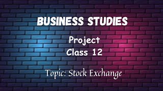 Business studies class 12 project on Stock Exchange💱 #project #class12 #cbse @creationsby._.k