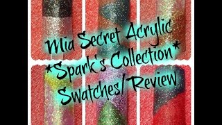 MIA SECRET ACRYLIC (SPARKS COLLECTION) SWATCHES & REVIEW