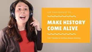 How To Use Podcast To Make History Come Alive In Your Classroom