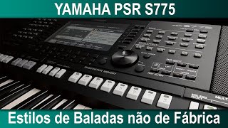 Yamaha PSR S775 - Non-Factory Ballad Styles