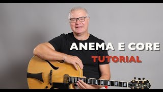 ANEMA E CORE: COME ACCOMPAGNARE CON LA CHITARRA - TUTORIAL #28 - MUSICA AD ORECCHIO