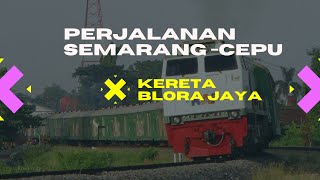 KERETA BLORA JAYA DARI SEMARANG KE CEPU