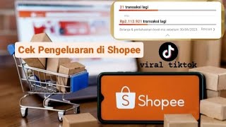 CARA CEK PENGELUARAN DI SHOPEE