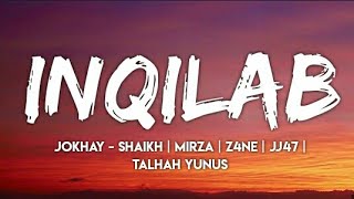 INQILAB (Lyrics - Lyrical Video) Jokhay | Shaikh | Mirza | Z4NE | JJ47 | Talhah Yunus