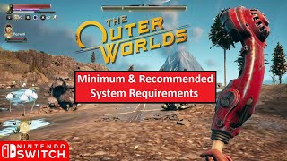 The Outer Worlds System PC Minimum & Recommended System Requirements