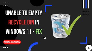 Unable to Empty Recycle Bin In Windows 11 - Fix