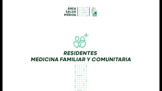 RESIDENTES MEDICINA FAMILIAR Y COMUNITARIA