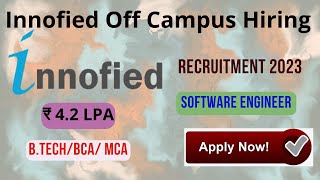 Innofied Off Campus Hiring | Software Engineer – Fresher | Upto 4.2 LPA