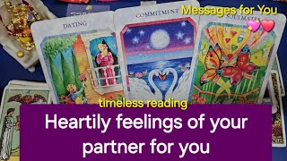 Heartily feelings of your partner for you. psychic Reading 📚 ✨️ 🤲☘️😇 timeless. Messages for You ✨️💖