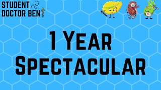 Student Doctor Ben 1 Year Anniversary Spectacular!