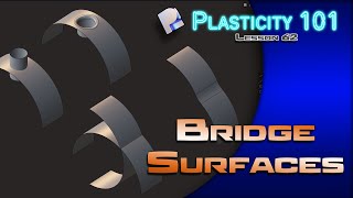 62 PLASTICITY 101 BRIDGE SURFACES (1.2 UPDATE)