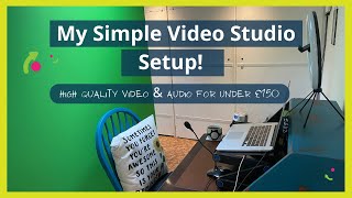 My Simple Video Studio Setup! 🌟 (High Quality Video & Audio for under £150)