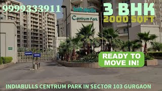 3 BHK 2000 Sqft. Indiabulls Centrum Park Sector 103 Gurgaon #3bhk #Gurgaon #flats #dwarkaexpressway