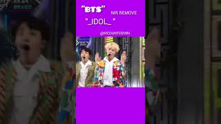 MR REMOVE |_BTS_"IDOL"_@MCOUNTDOWN#mrremoved  #shortvideo