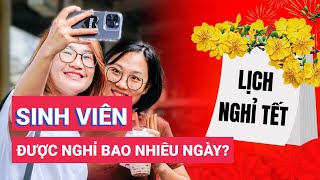 Lịch nghỉ Tết Nguyên đán 2025: Sinh viên các trường đại học nghỉ bao lâu?