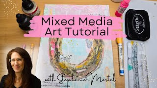 Mixed Media Art Tutorial: Using Different Supplies